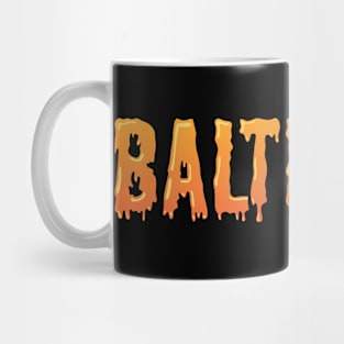 BALTIMORE CREEPY STYLE FONT DESIGN Mug